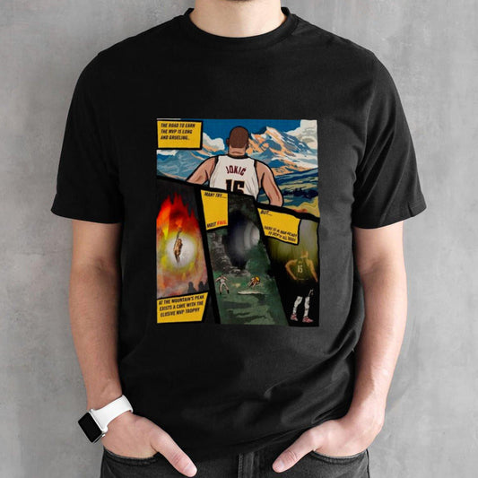 Nikola Jokic Denver Nuggets Theroad to earn the MVP is long and grueling shirt