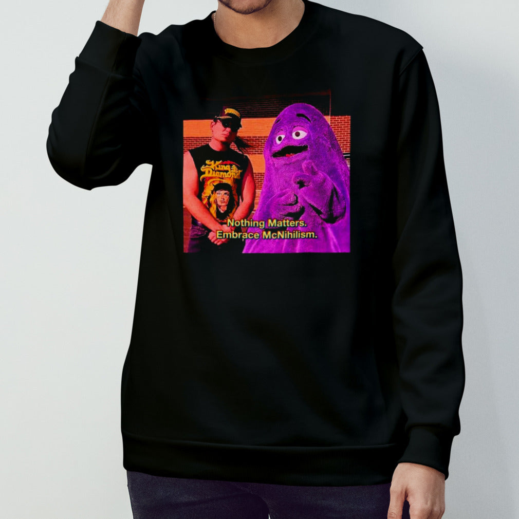 Nothing matters Embraco McNihilism shirts