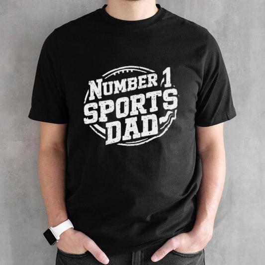 Number 1 Sports Dad Fatherâ€™s Day T-shirt