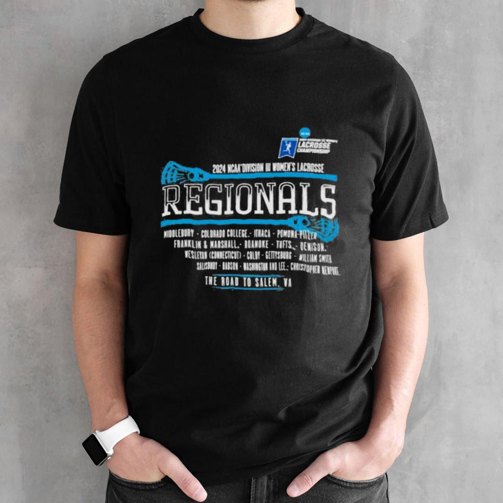 Official 2024 NCAA Division III Womenâ€™s Lacrosse Regionals The Road To Salem, VA Shirt