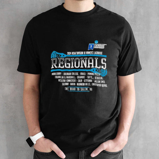 Official 2024 NCAA Division III Womenâ€™s Lacrosse Regionals The Road To Salem, VA Shirt