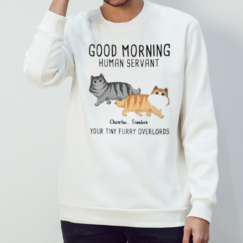 Official Good Moring Human Servant Cat Your Tiny Furry Overlords Shirt