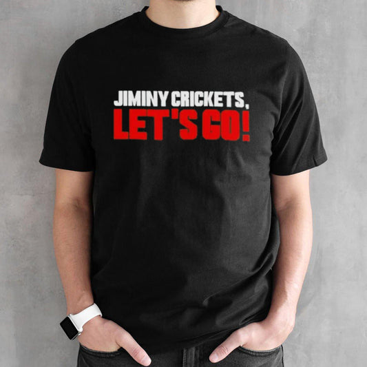 Official Jiminy Crickets Letâ€™s Go Shirt
