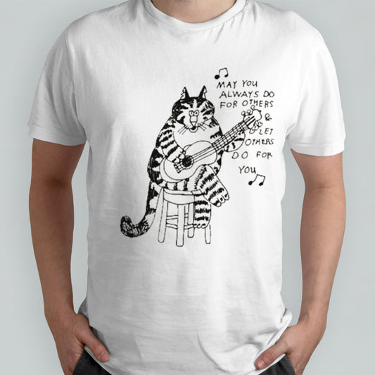 Official May You Always Do For Others Let Others Do For You Shirt