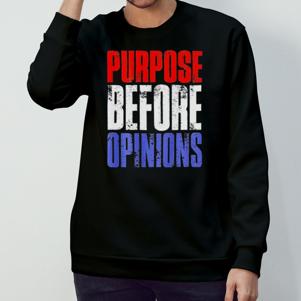 Official Purpose Before Opinions Austin Theory Live Shirt