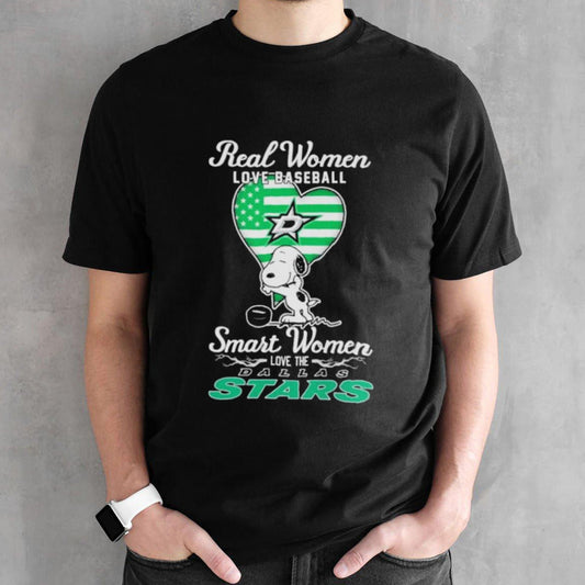 Official Snoopy Real Women Love Hockey Smart Women Love The Dallas Stars Shirt
