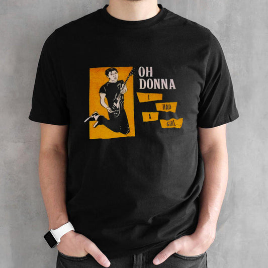 Oh donna I had a girl shirts