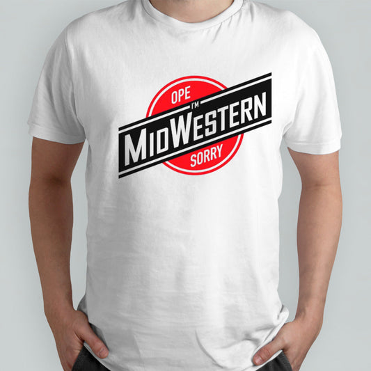 Ope sorry isâ€™m midwestern shirts