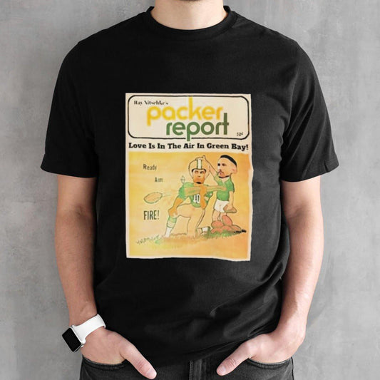 Packer Report Love Is In The Air In Green Bay Packers Shirt