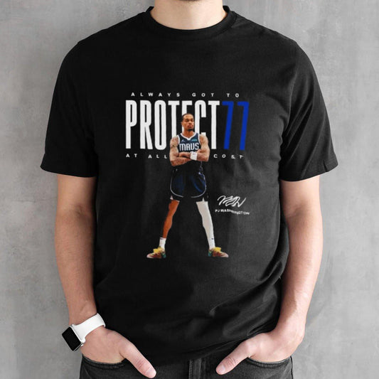 Pj Washington Dallas Mavericks Always Got To Protect77 At All Cost Signature Shirts