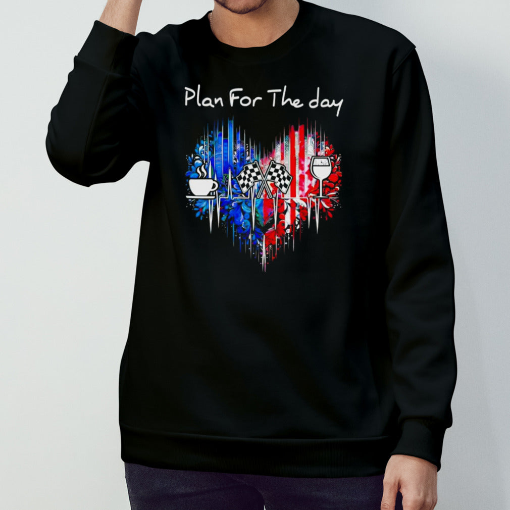 Plan for the day racing shirts