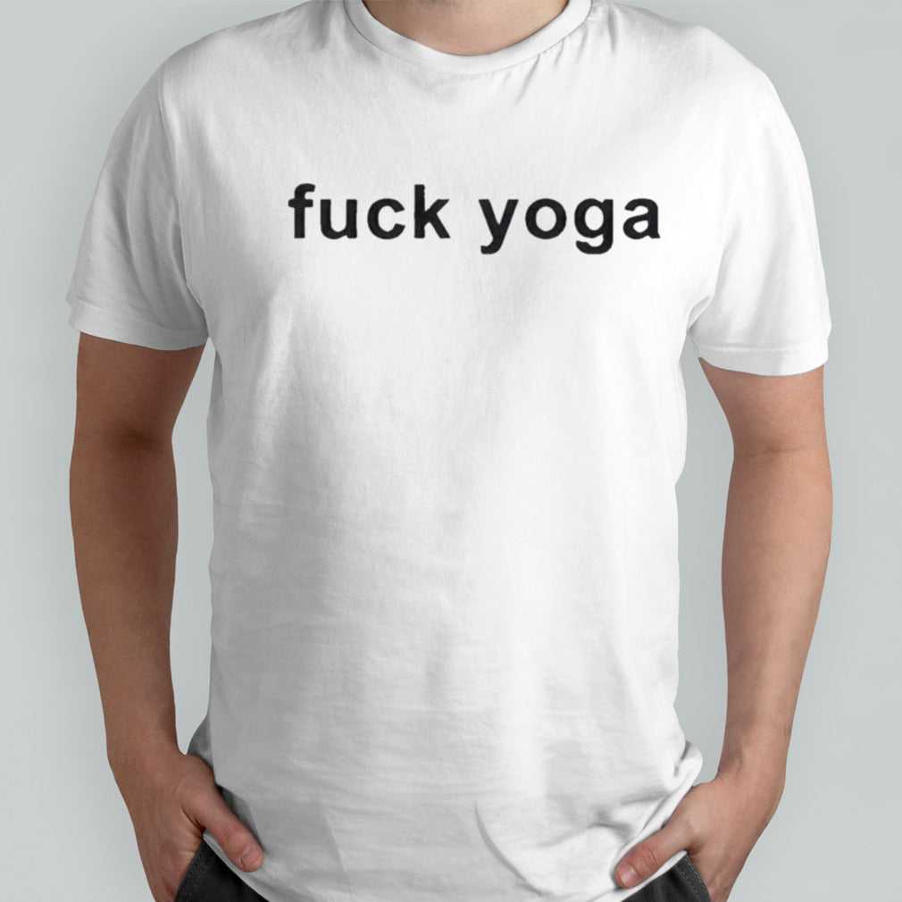 Popculture Fuck Yoga Shirts