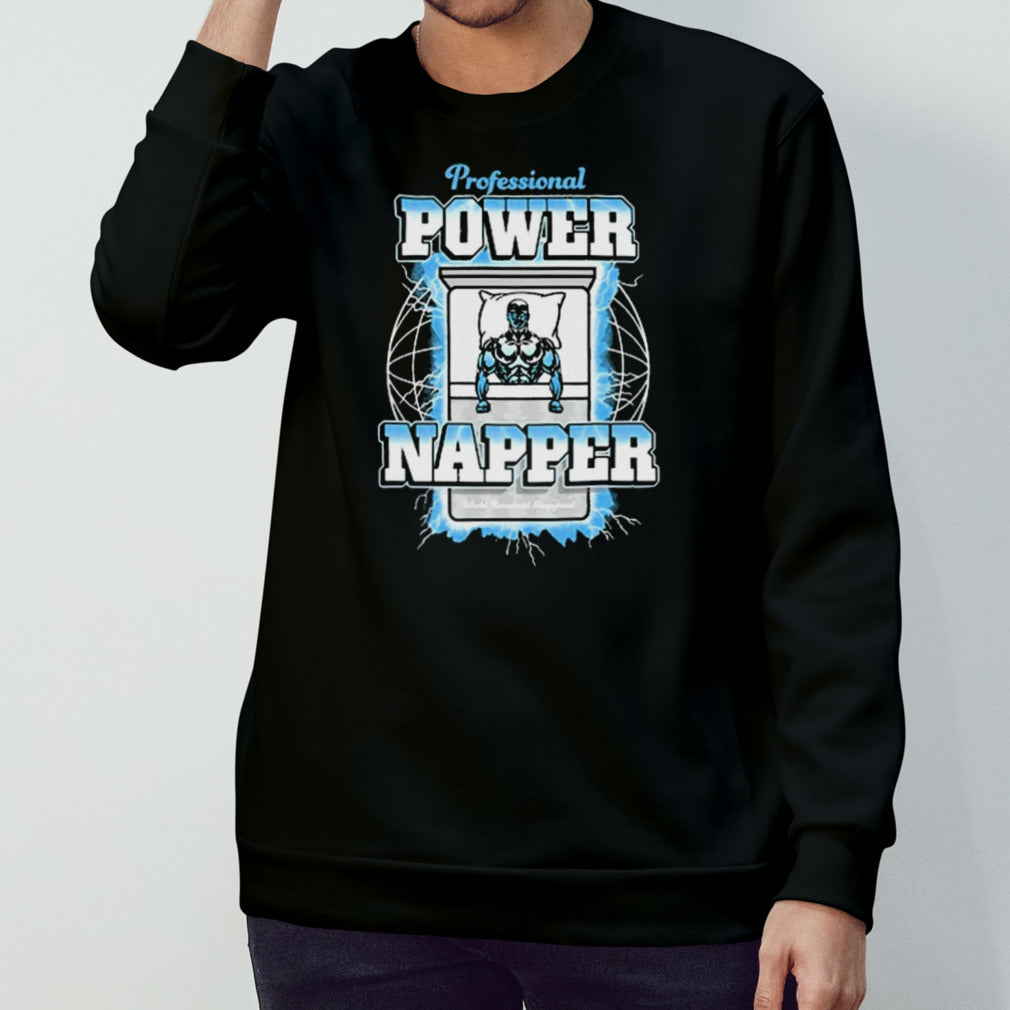 Professional Power Napper New t shirts