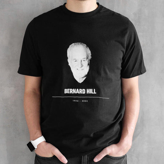 RIP Bernard Hill 1944-2024 Thank You For The Memories Shirt