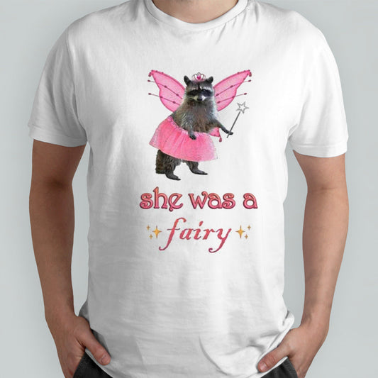 Raccoon princess she was a fairy shirts