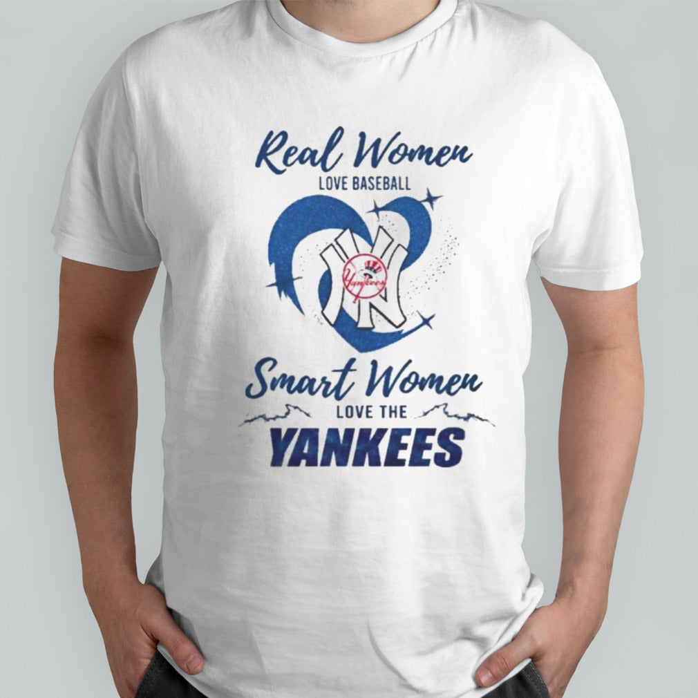Real Women Love Baseball Smart Women Love The New York Yankees 2024 â€“ Perfect Gift For Fans Shirt