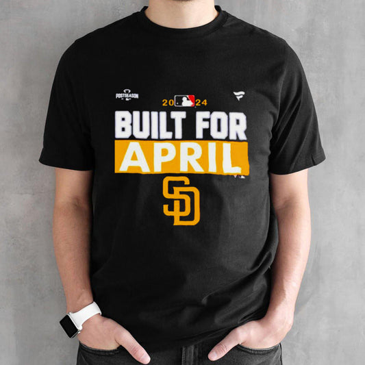 San Diego Padres 2024 MLB Postseason Built for April shirts