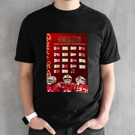 San Francisco 49ers 2024 Season Schedule Faithful To The Bay shirt