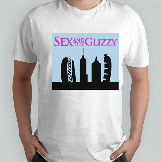 Sex and the glizzy shirt