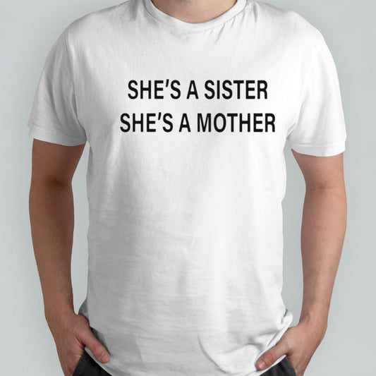 Sheâ€™s a sister sheâ€™s a mother shirt