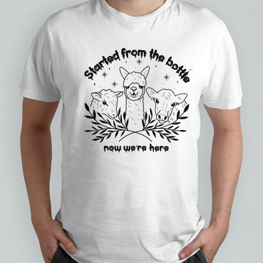 Sheep started from the bottle now weâ€™re here shirt