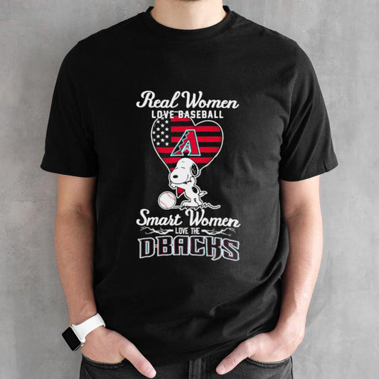 Snoopy Real Women Love Baseball Smart Women Love The Arizona Diamondbacks shirt