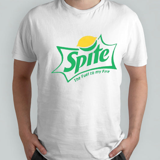 Spite the fuel to my life shirt