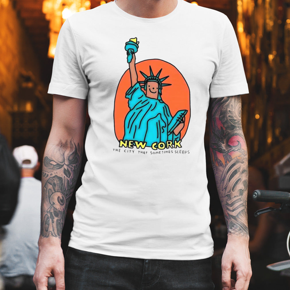Statue of Liberty New Cork the city that sometimes sleeps shirt