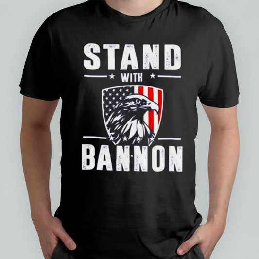 Sternamerican Stand With Bannon T-shirt