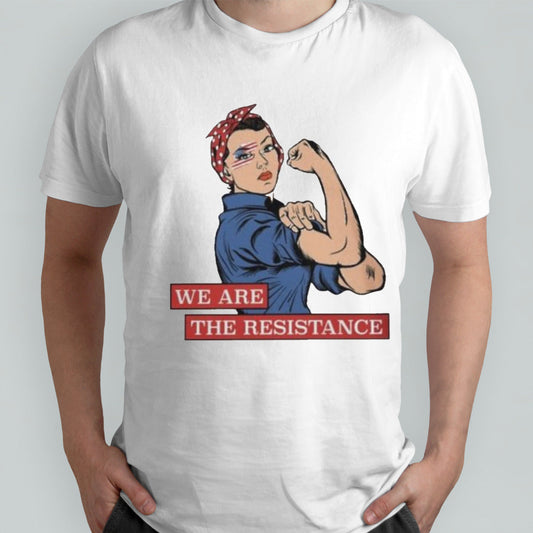 Strong Woman We Are The Resistance T-Shirt