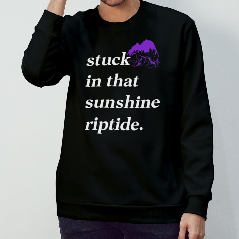 Stuck In That Sunshine Riptide T-Shirts