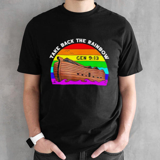 Take back the rainbow shirt