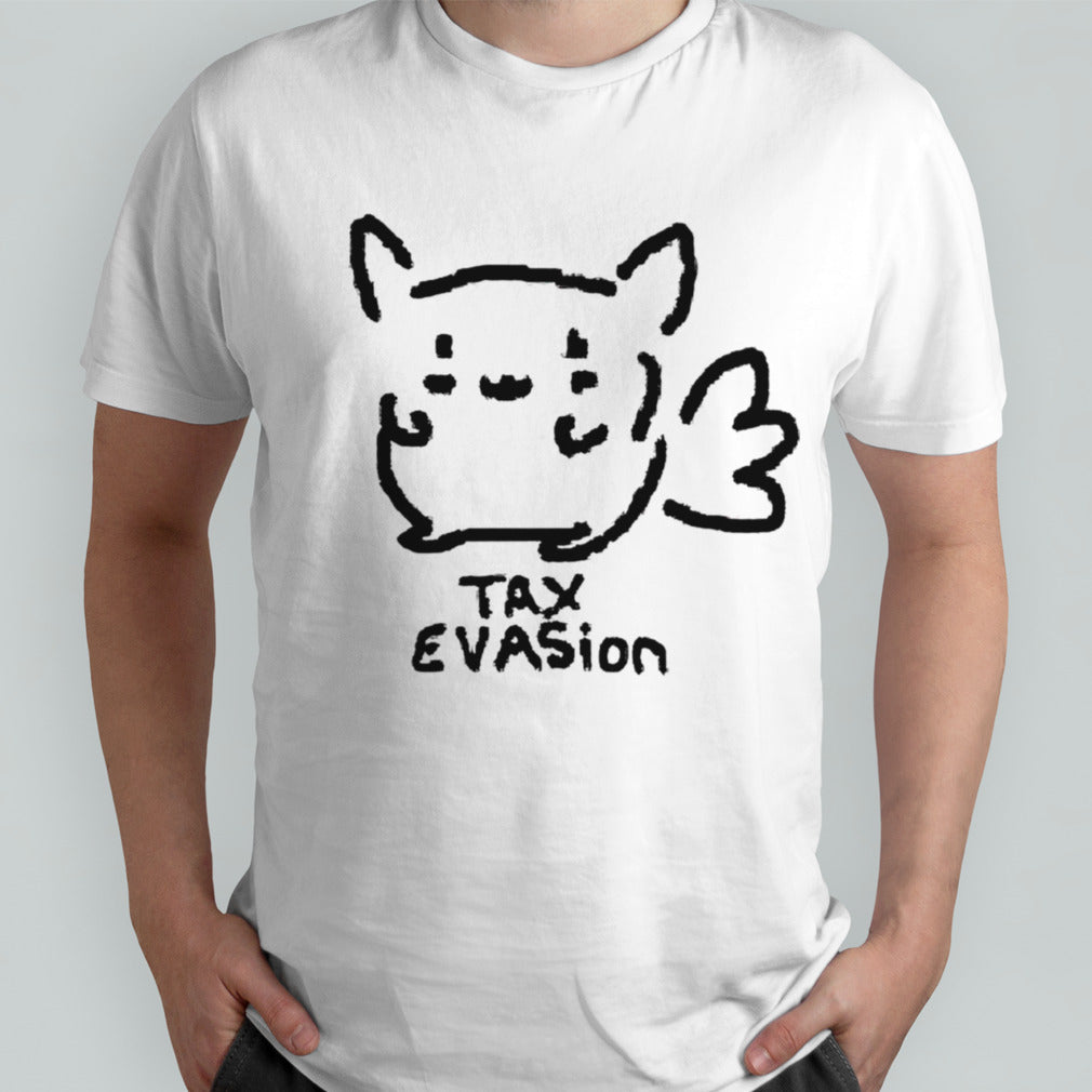 Tax evasion 2024 shirt