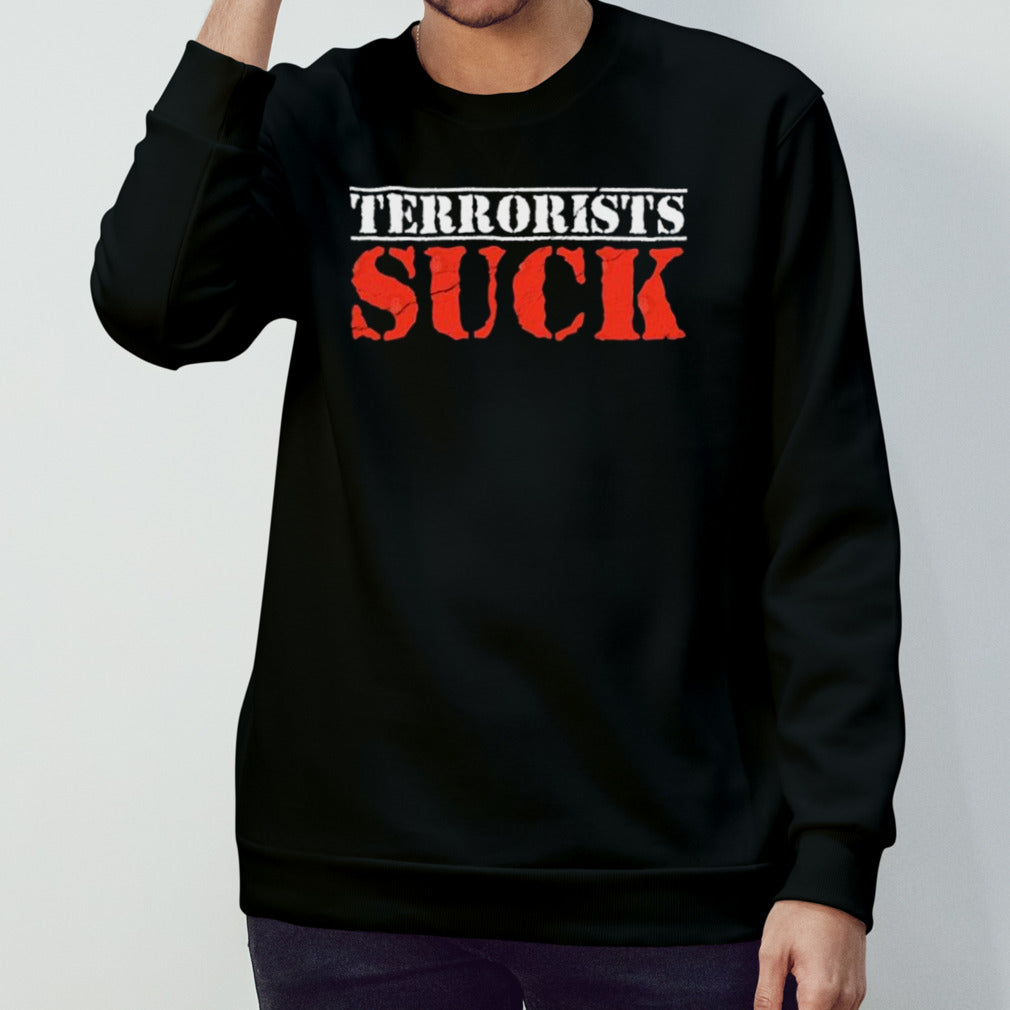 Terrorists Suck 2024 T-Shirt
