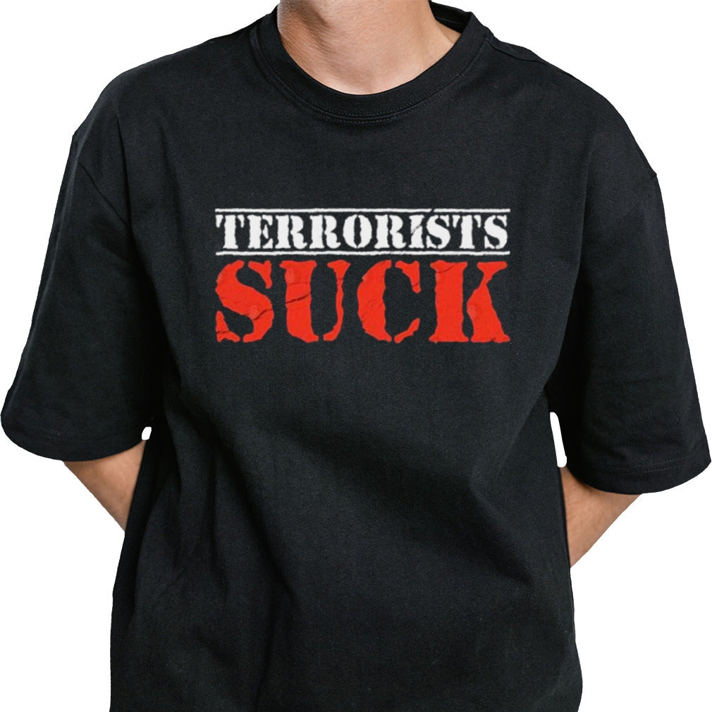 Terrorists Suck 2024 T-Shirt