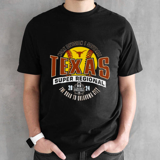 Texas Longhorns 2024 NCAA Division I Softball Super Regional The Road To Oklahoma City Shirt