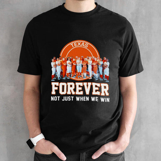 Texas Longhorns Softball Forever Not Just When We Win shirt