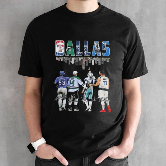 Texas Rangers Dallas Stars Dallas Cowboys Dallas Mavericks Proud City Signatures T-shirt