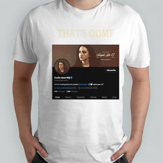 Thatâ€™s Oomf Sadie Jean Hq shirt