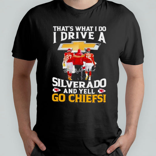 Thatâ€™s What I Do Silverado And KC Chiefs 2024 shirt