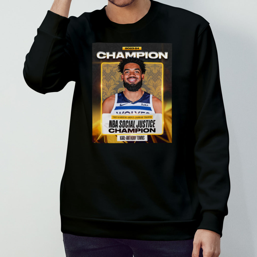 The 2023-24 NBA Social Justice Champion Is Karl-Anthony Towns T-Shirt