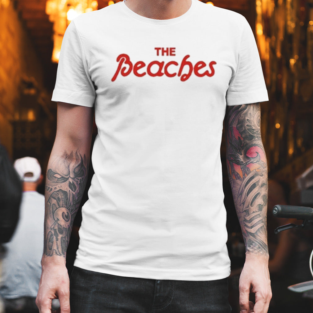 The Beaches Takes One To Know One Shirt