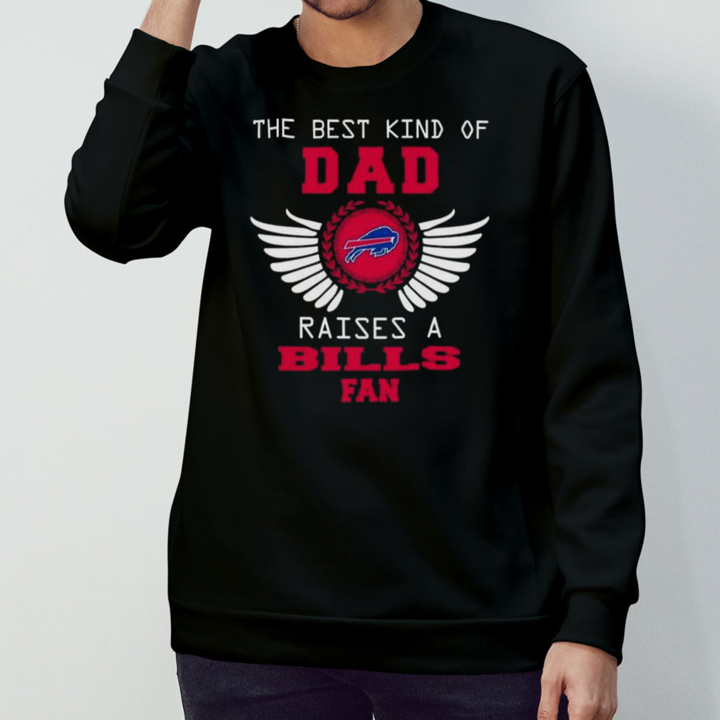 The Best Kind Of Dad Raises A Buffalo Bills Fan Wings T-shirt