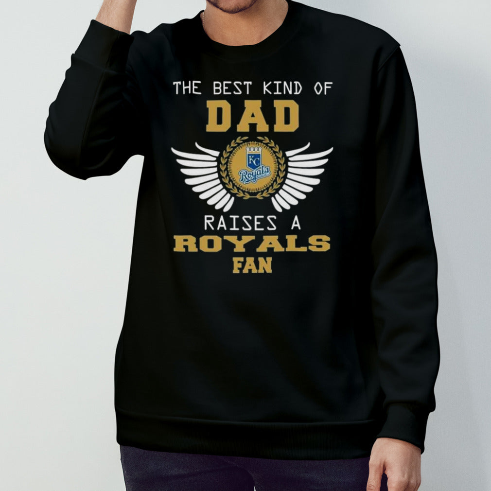 The Best Kind Of Dad Raises A Kansas City Royals Fan Wings T-shirt