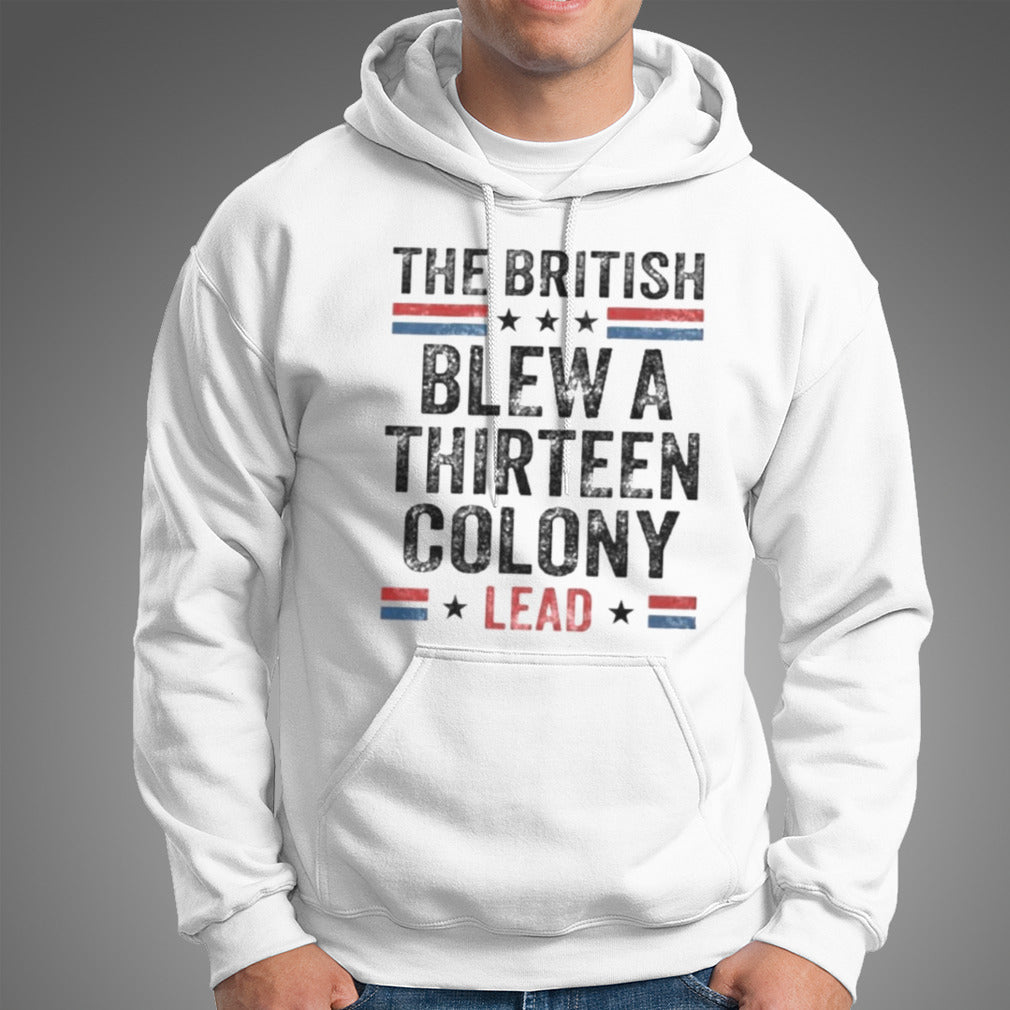 The British Blew a Thirteen Colony Lead T-Shirt