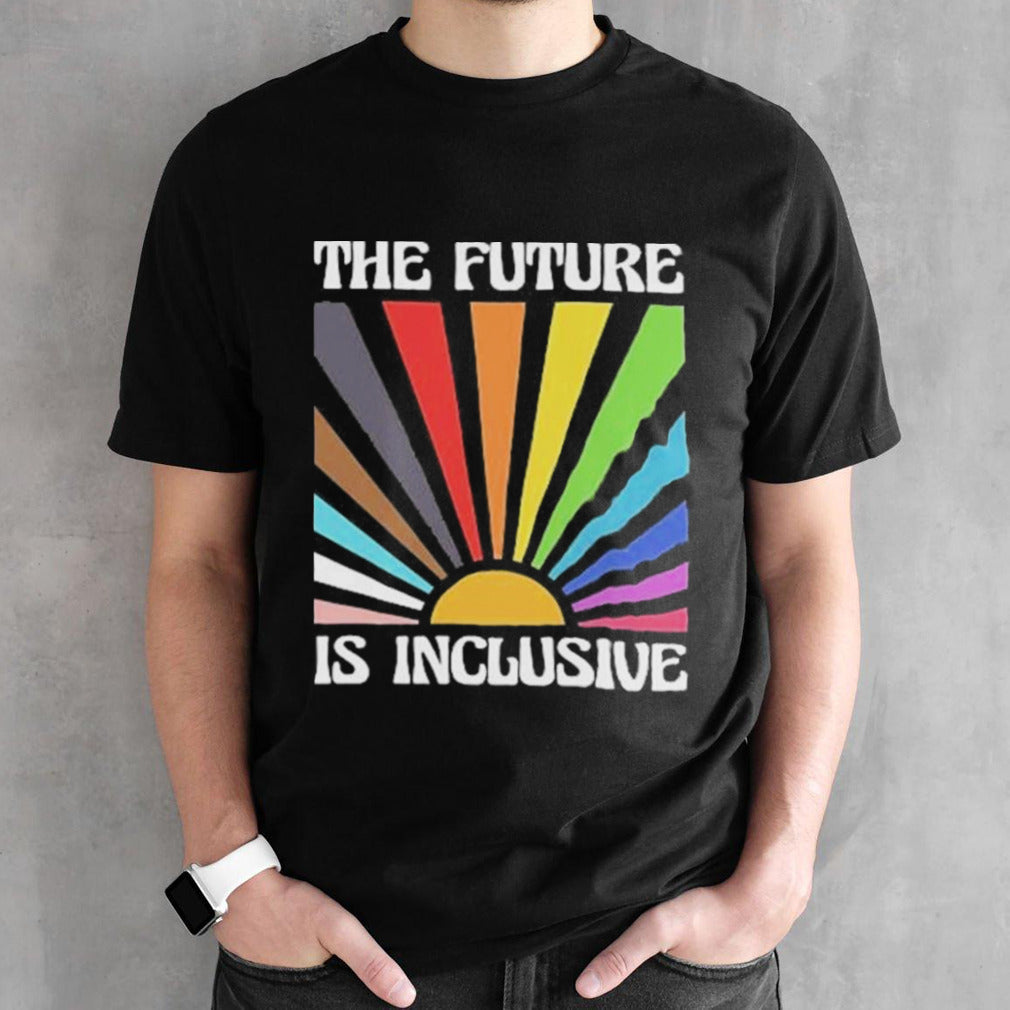 The Future Is Inclusive Shirt