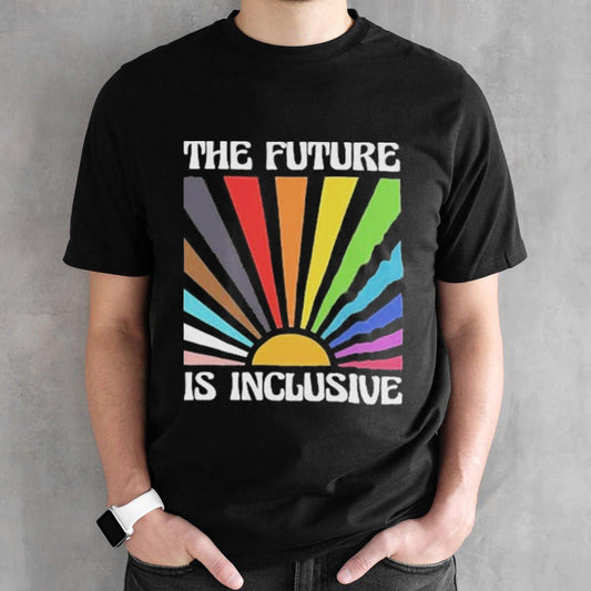 The Future Is Inclusive Shirt