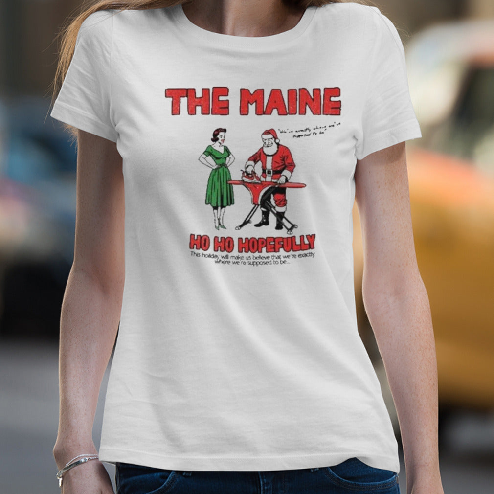 The Maine Ho Ho Hopefully Shirt