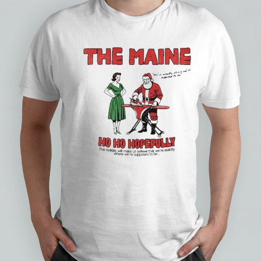 The Maine Ho Ho Hopefully Shirt