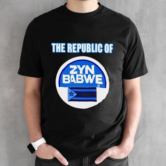 The Republic Of Zynbabwe Zyn shirt